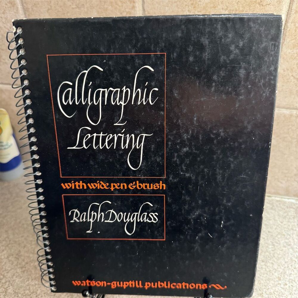 Calligraphic Lettering with Wide Pen & Brush by Ralph Douglass Book